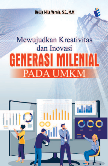 Mewujudkan Kreativitas dan Inovasi Generasi Milenial pada UMKM
