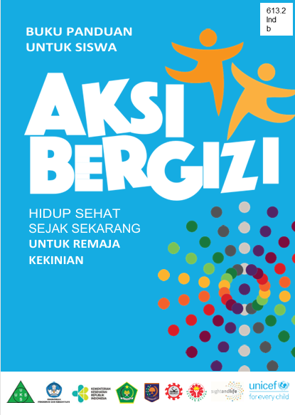 Aksi Bergizi, Hidup Sehat Sejak Sekarang untuk Remaja Kekinian